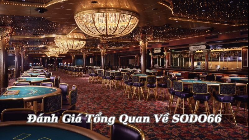 Danh Gia Tong Quan Ve SODO66