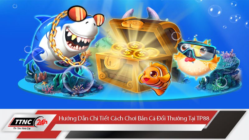 ban-ca-doi-thuong-uy-tin