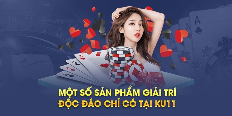 Một số trò giải trí nổi bật tại nhà cái Ku11